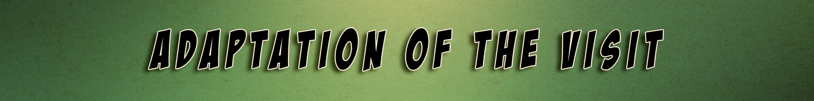 Adaptation of the visit